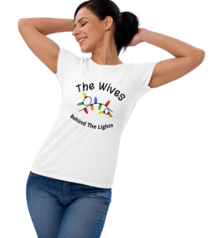 The Wives Behind The Lights Shirts