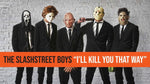 I'll Kill You That Way - Slashstreet Boys