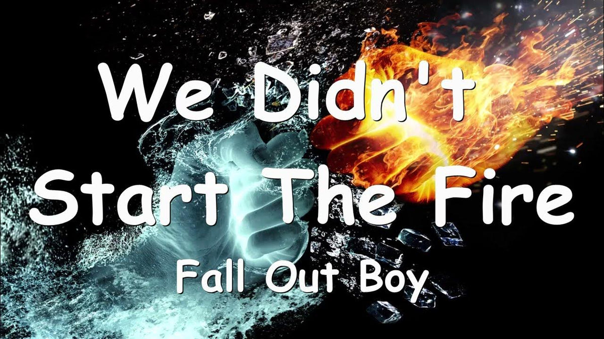 We Didn't Start The Fire - Fall Out Boy JL – Pixel Perfect Sequences