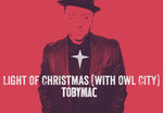 Light of Christmas - Owl City ft Toby Mac